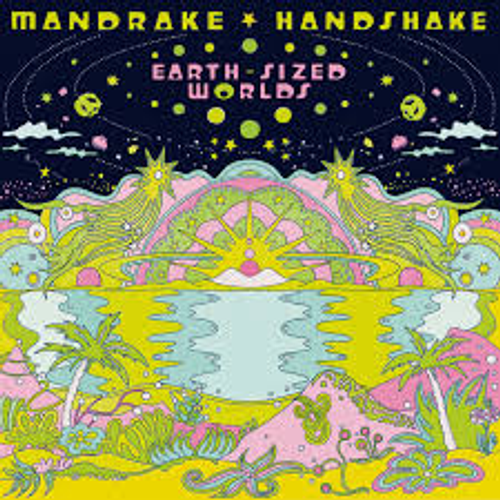 Mandrake Handshake - Earth Sized Worlds [Eco Green Vinyl]