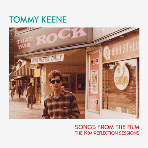 Tommy Keene - Songs From The Film - The 1984 Reflection Sessions [RSD 2026]