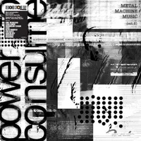 Metal Machine Music: Power To Consume Vol. 2
