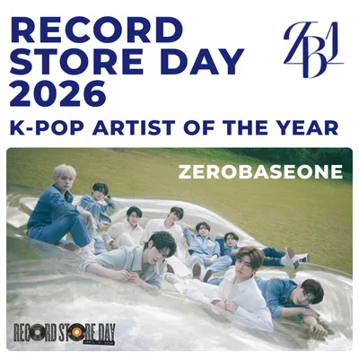 RSD KPOP ARTIST OF THE YEAR 2026: ZEROBASEONE | RECORD STORE DAY