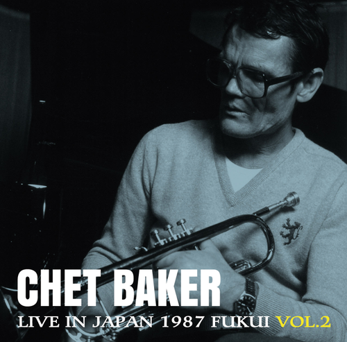 Chet Baker - Live in Japan 1987 (Fukui, Vol. 2) [RSD 2026]