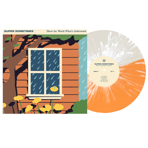 Super Sometimes - Show The World What's Underneath [Indie Exclusive Half Milky Clear / Half Orange w/ White Splatter]