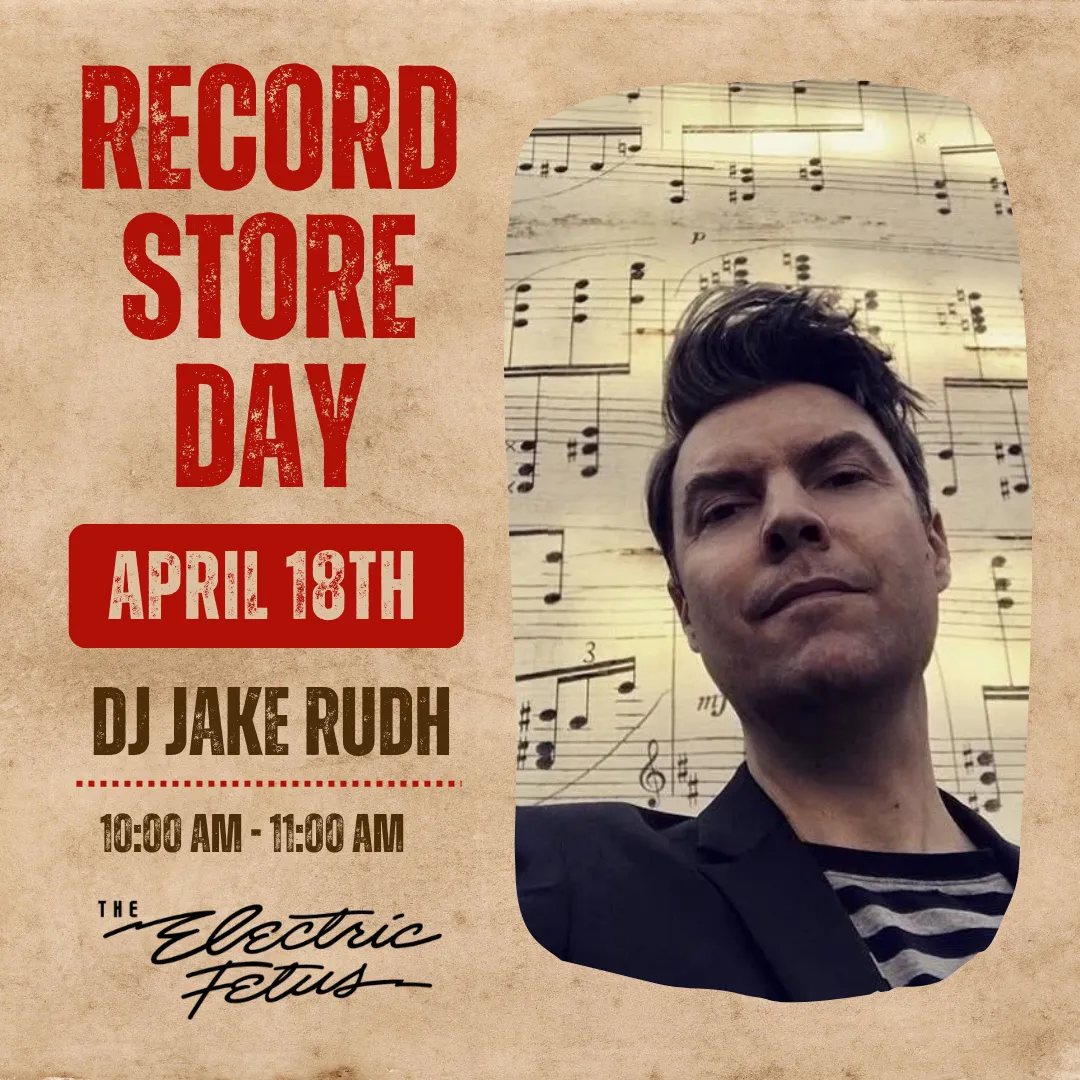 Electric Fetus Record Store Day 2026 DJs - Saturday, April 18th ...
