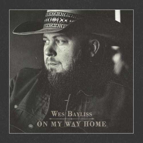 Wes Bayliss - On My Way Home
