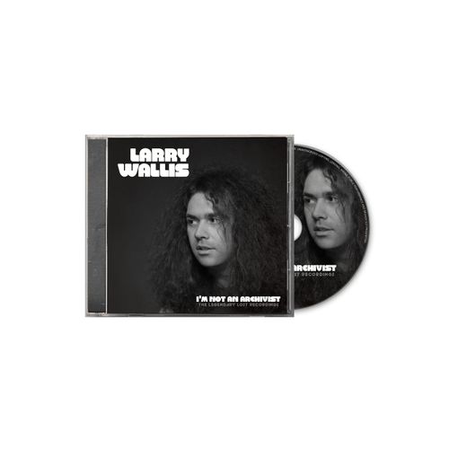 Larry Wallis - I'm Not An Archivist - The Legendary Lost Recordings