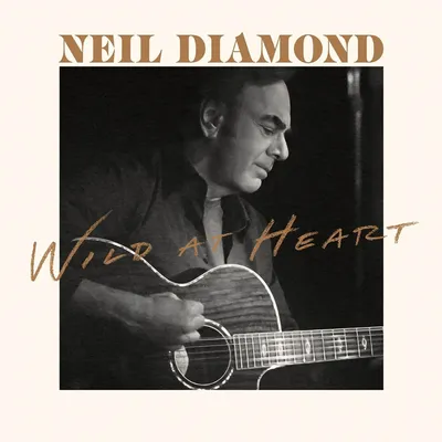 Out 5.8: Neil Diamond - Wild At Heart