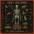 Out Now: Ben Chapman - Feet On Fire