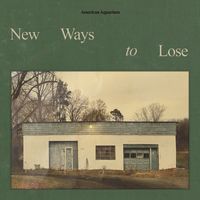 American Aquarium - New Ways To Lose