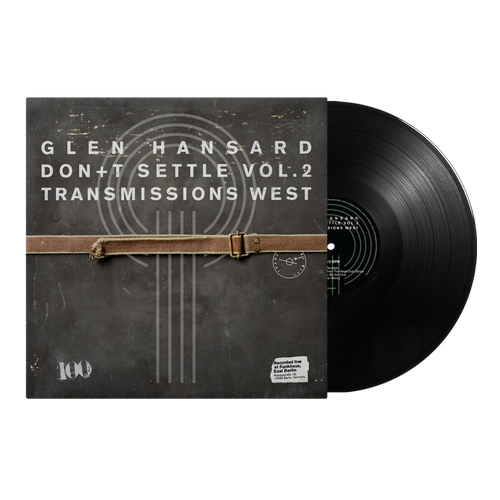 Glen Hansard - Don't Settle Vol. 2 - Transmissions West