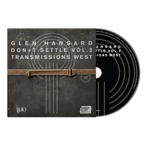 Glen Hansard - Don't Settle Vol. 2 - Transmissions West