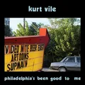 Out 5.29: Kurt Vile - Philadelphia's been good to me