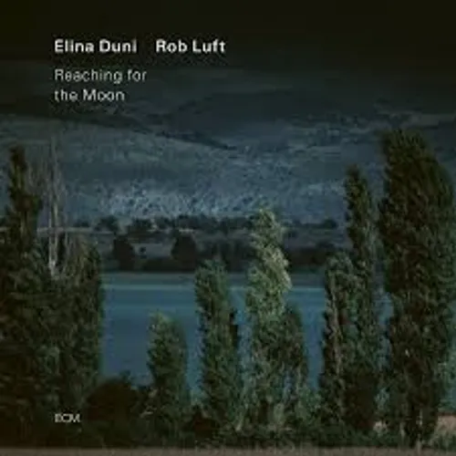 Elina Duni / Luft,Rob - Reaching For The Moon vinyl record cover
