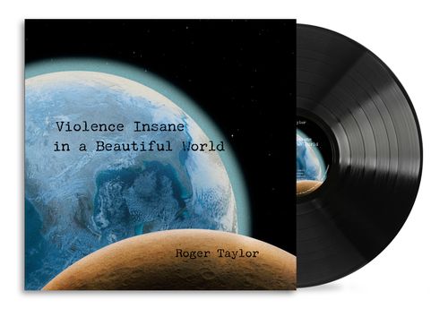 Roger Taylor - Violence Insane in a Beautiful World [180g Black]