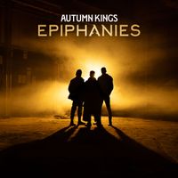 Autumn Kings - Epiphanies [Gold]