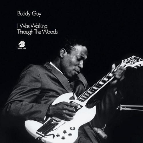 Buddy Guy - I Was Walking Through The Woods [180 Gram]