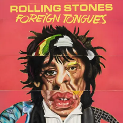 Out 7.10: The Rolling Stones - Foreign Tongues