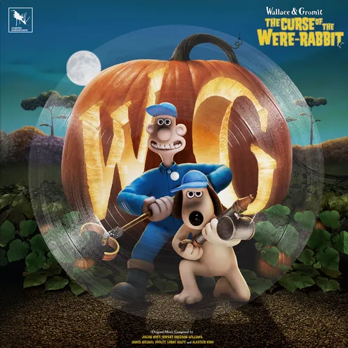 Julian Nott, Rupert Gregson-Williams, James Michael Dooley, Lorne Balfe, & Alastair King - Wallace & Gromit: The Curse Of The Were-Rabbit - Original Motion Picture Soundtrack vinyl record cover