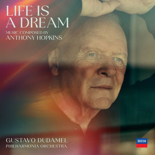 Anthony Hopkins / Dudamel,Gustavo / Philharmonia - Life Is A Dream vinyl record cover