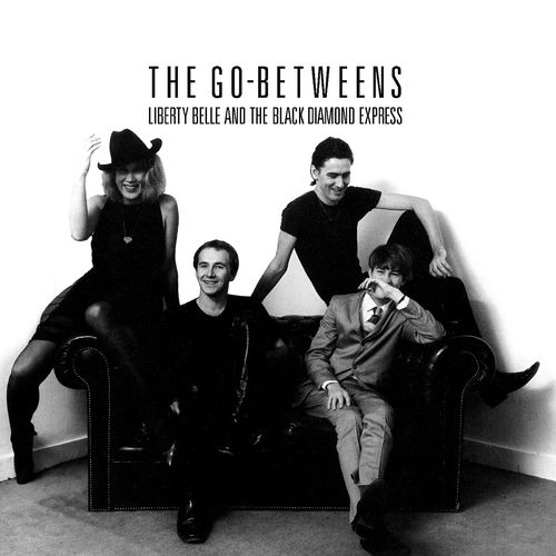 Go-Betweens - Liberty Belle & The Black Diamond Express vinyl record cover