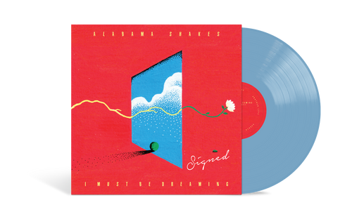 Alabama Shakes - I Must Be Dreaming (Indie Exclusive) [Signed - Sky Blue]
