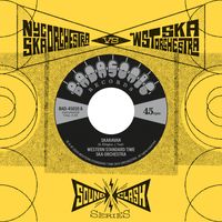 Western Standard Time Ska Orchestra Vs New York City Ska Orchestra - SoundClash Vol. 4