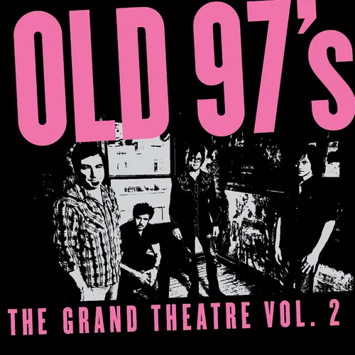 Old 97's - Grand Theater Vol. 2 vinyl record cover
