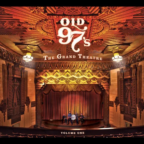 Old 97's - Grand Theater Vol. 1 vinyl record cover