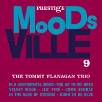 The Tommy Flanagan Trio, Vol. 9 - Moodsville Series