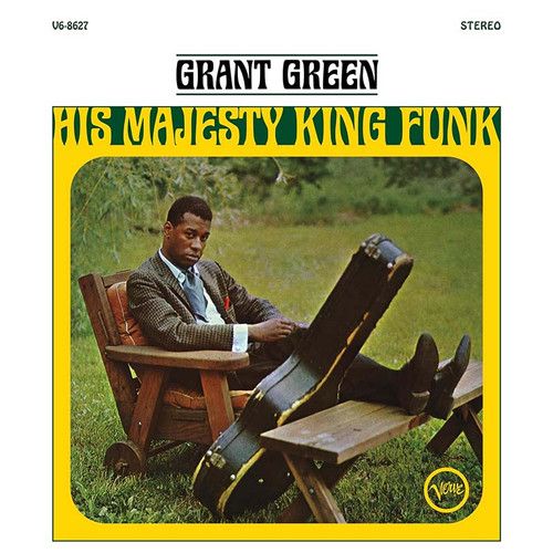 Grant Green - His Majesty King Funk