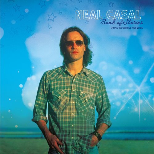 Neal Casal - Book Of Stories (Home Recordings 1998 - 2003)