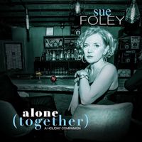 Sue Foley - Alone (Together) - A Holiday Companion