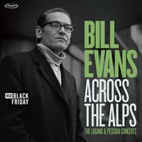 Bill Evans  Trio - Across The Alps - Lugano & Pescara Concerts [RSD BF 2026]