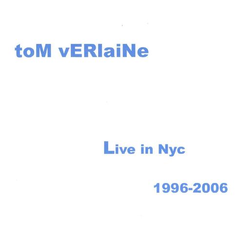 Tom Verlaine - Live In NYC 1996-2006 [RSD BF 2026]