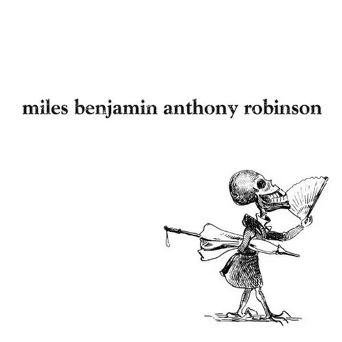 Miles Robinson Benjamin A - Miles Benjamin Anthony Robinson