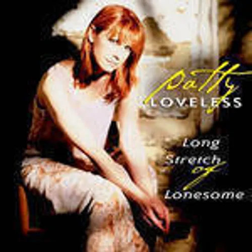 Patty Loveless - Long Stretch of Lonesome