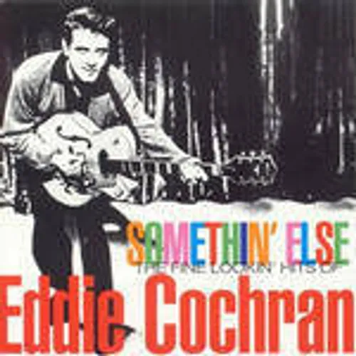 Somethin' Else: The Fine Lookin' Hits of Eddie Cochran