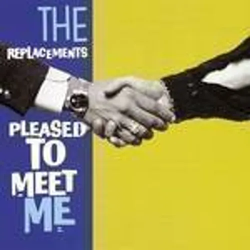 The Replacements - Pleased To Meet Me