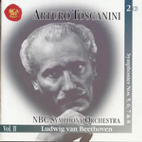 Arturo Toscanini - Conducts Beethoven-Vol. 2
