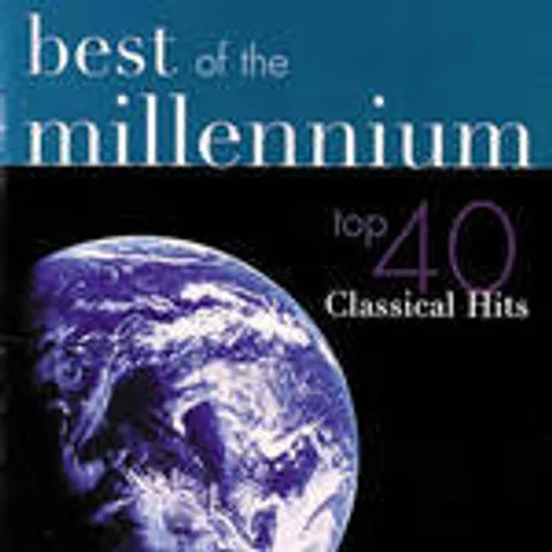 Best Of The Millennium: Top 40 Classical Hits / Va