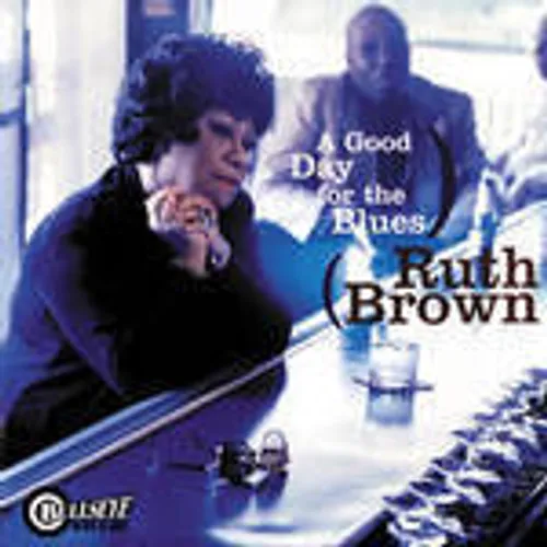 Ruth Brown - Good Day For The Blues