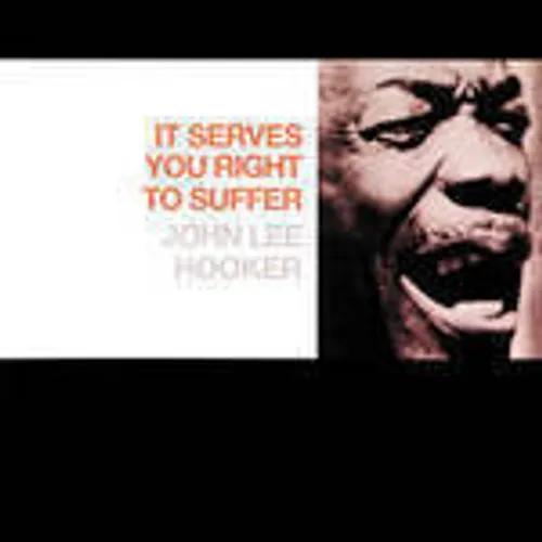 John Lee Hooker - It Serves You Right To Suffer vinyl record cover