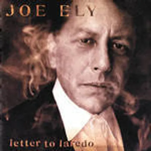 Joe Ely - Letter to Laredo