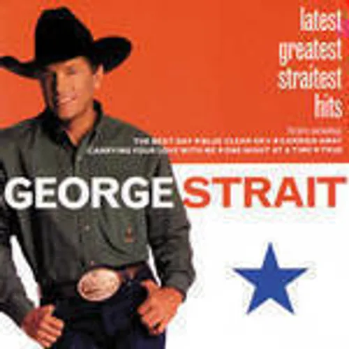 Latest Greatest Straitest Hits