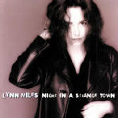 Lynn Miles - Night in a Strange Town