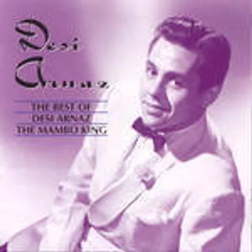 Desi Arnaz - The Best of Desi Arnaz: The Mambo King [RCA]