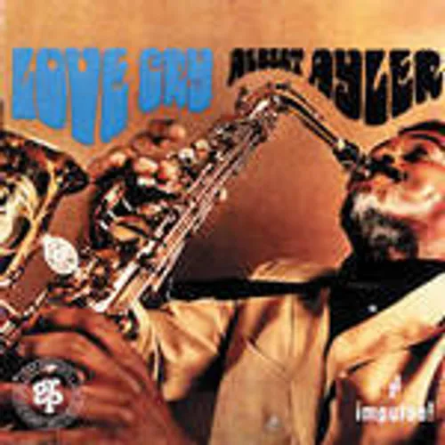 Albert Ayler - Love Cry