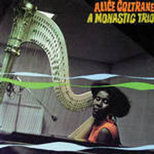 Alice Coltrane - Monastic Trio (Can)