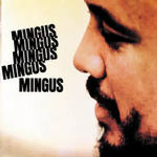 Mingus Mingus Mingus Mingus Mi