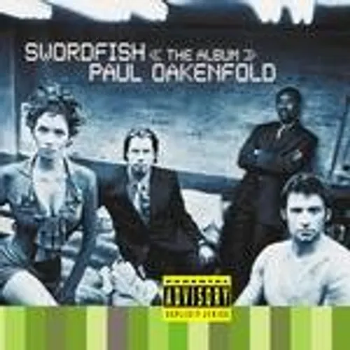 Paul Oakenfold - Swordfish: The Album [PA]