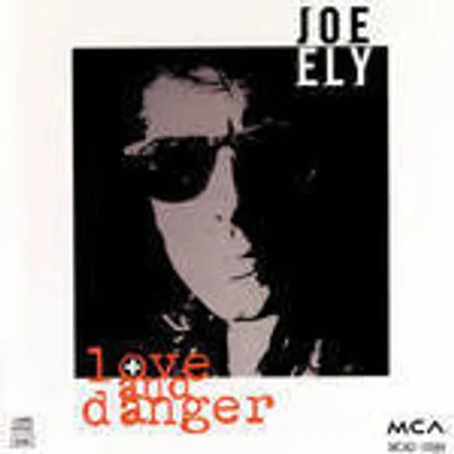 Joe Ely - Love and Danger
